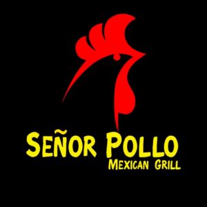 SEÑOR POLLO MEXICAN GRILL