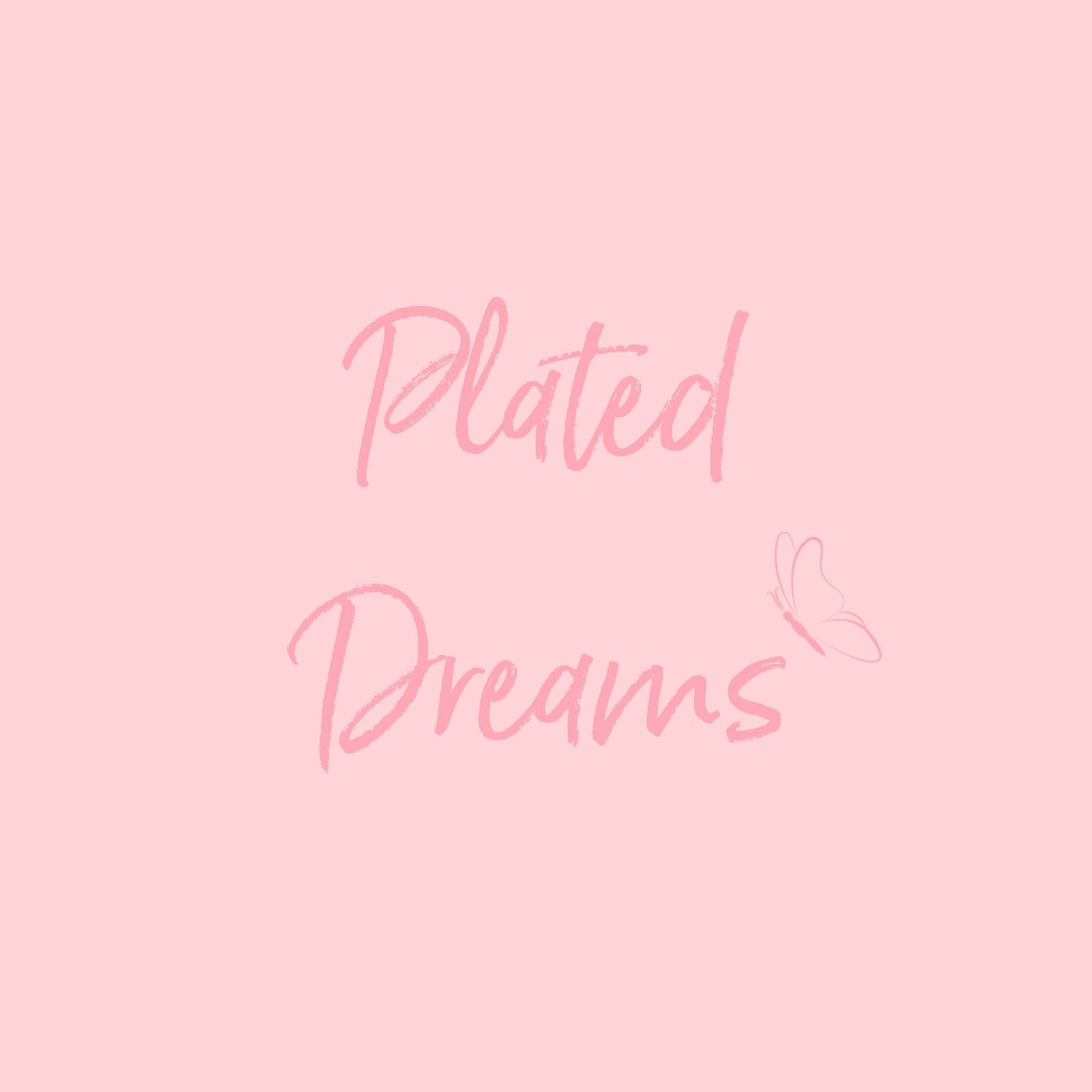 PLATED DREAMS